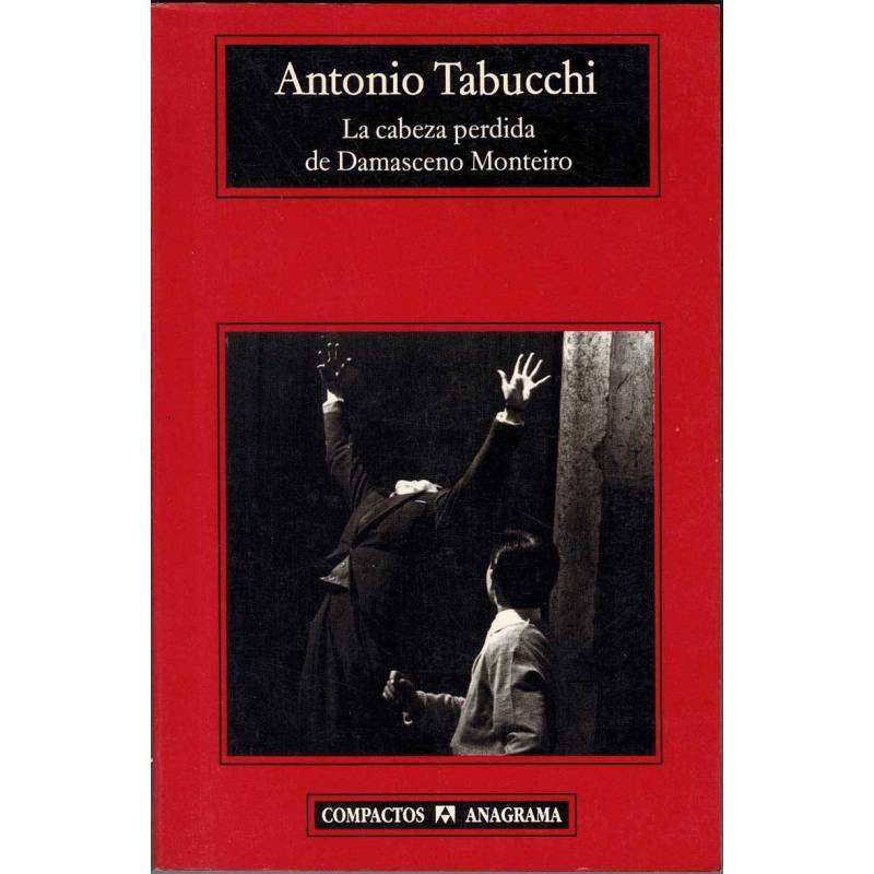 La cabeza perdida de Damasceno Monteiro - Antonio Tabucchi