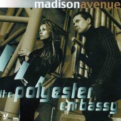 Madison Avenue - The Polyester Embassy. CD