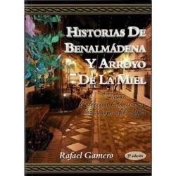 Historias de Benalmádena y Arroyo de la Miel. Tomo II - Rafael Gamero