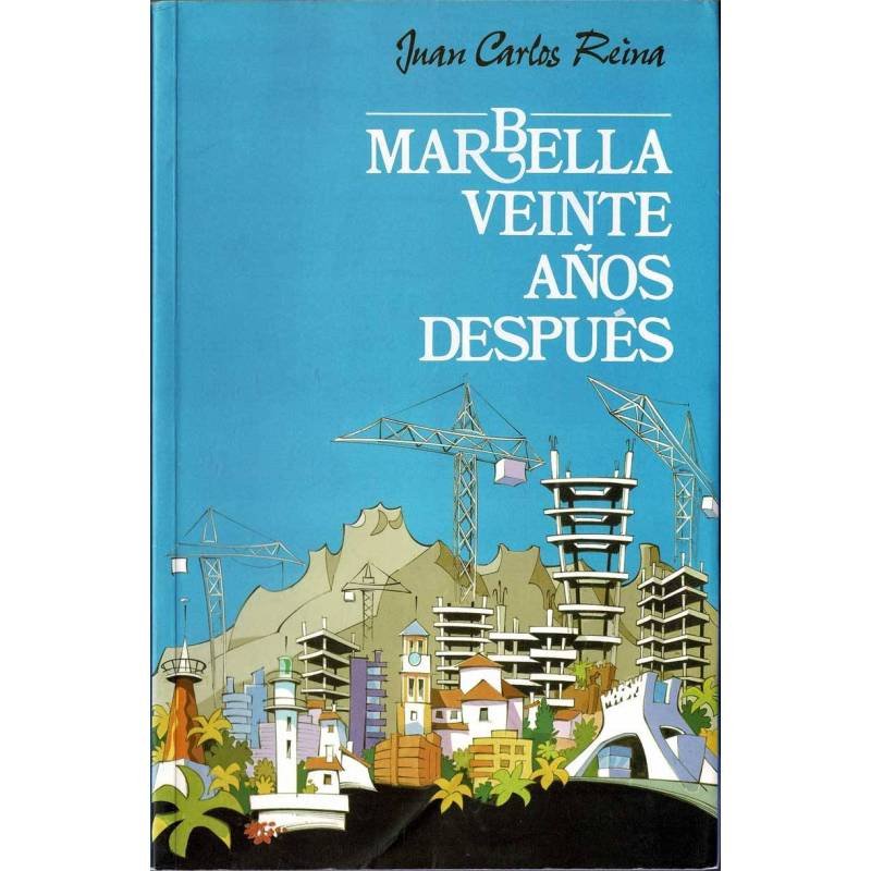 Marbella veinte años después - Juan Carlos Reina