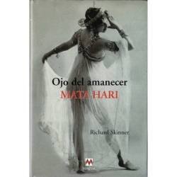 Ojo del amanecer. Mata Hari - Richard Skinner