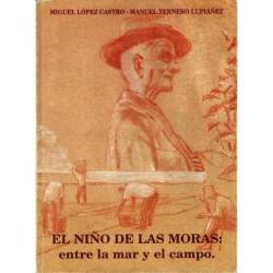 El Niño de las Moras: entre la mar y el campo - Miguel López Castro y Manuel Ternero Lupiáñez