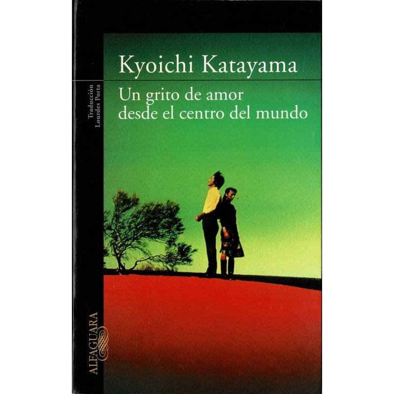 Un grito de amor desde el centro del mundo - Kyoichi Katayama