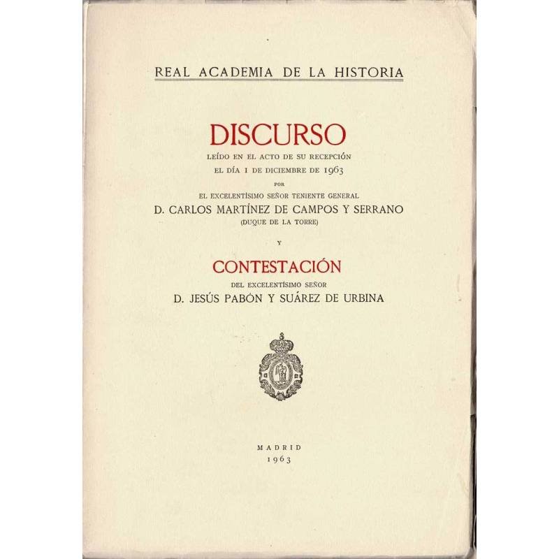 Discurso por D. Carlos Martínez Campos y Serrano y Contestación de D. Jesús Pabón y Suárez de Urbina