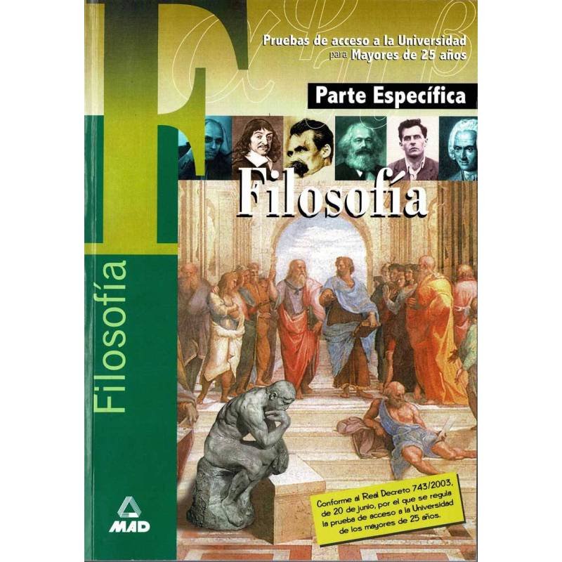 Filosofía. Parte específica. Pruebas de acceso a la Universidad para Mayores de 25 años