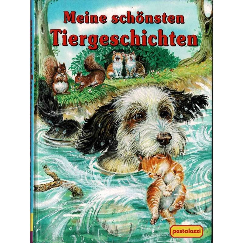 Meine schönsten Tiergeschichten