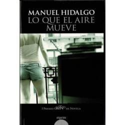 Lo que el aire mueve - Manuel Hidalgo