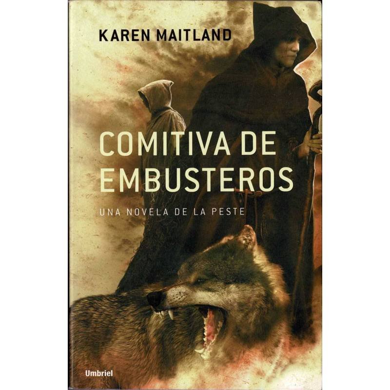 Comitiva de embusteros. Una novela de la peste - Karen Maitland