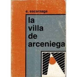 La Villa de Arceniega - Eduardo de Escarzaga