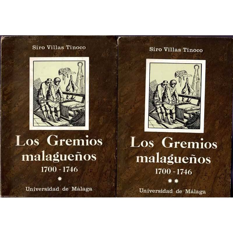 Los Gremios Malagueños 1700-1746. 2 tomos - Siro Villas Tinoco