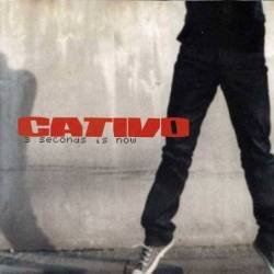 Cativo - 3 Seconds Is Now. CD