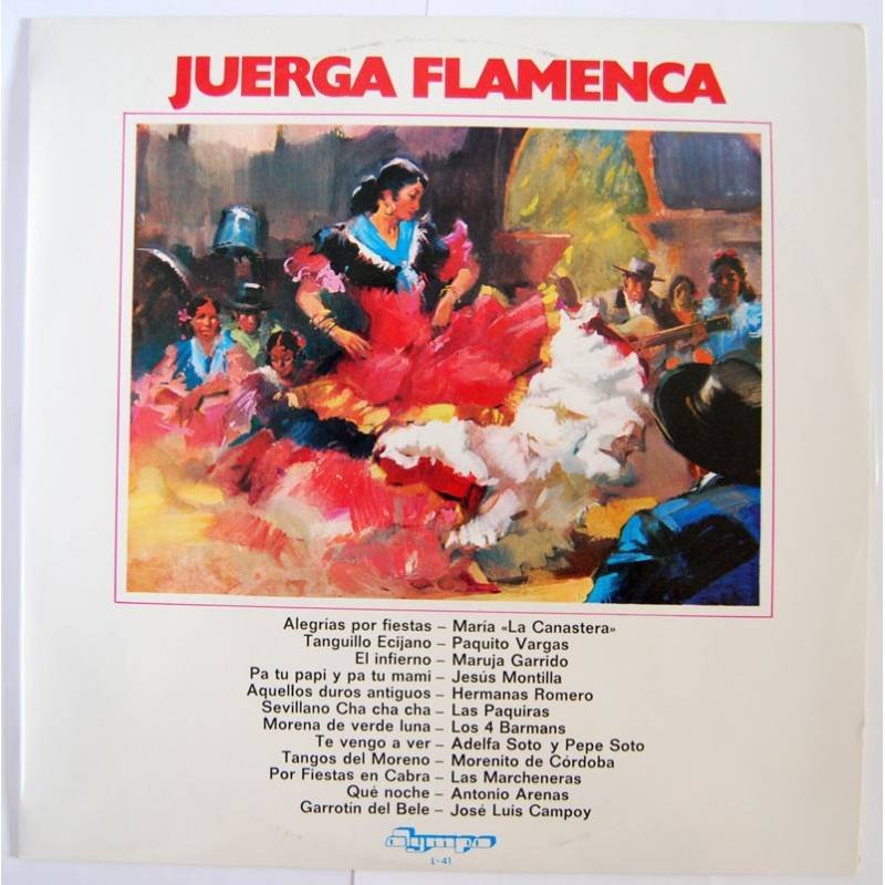 Juerga Flamenca. La Canastera, Las Paquiras, Morenito de Córdoba, Paquito Vargas y otros