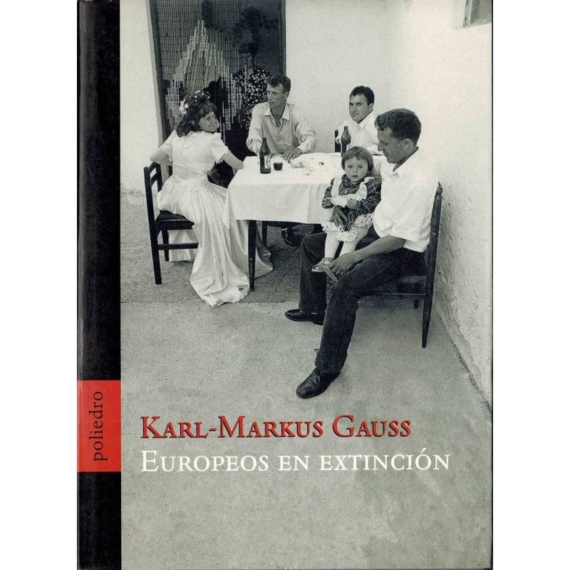 Europeos en extinción - Karl-Markus Gauss