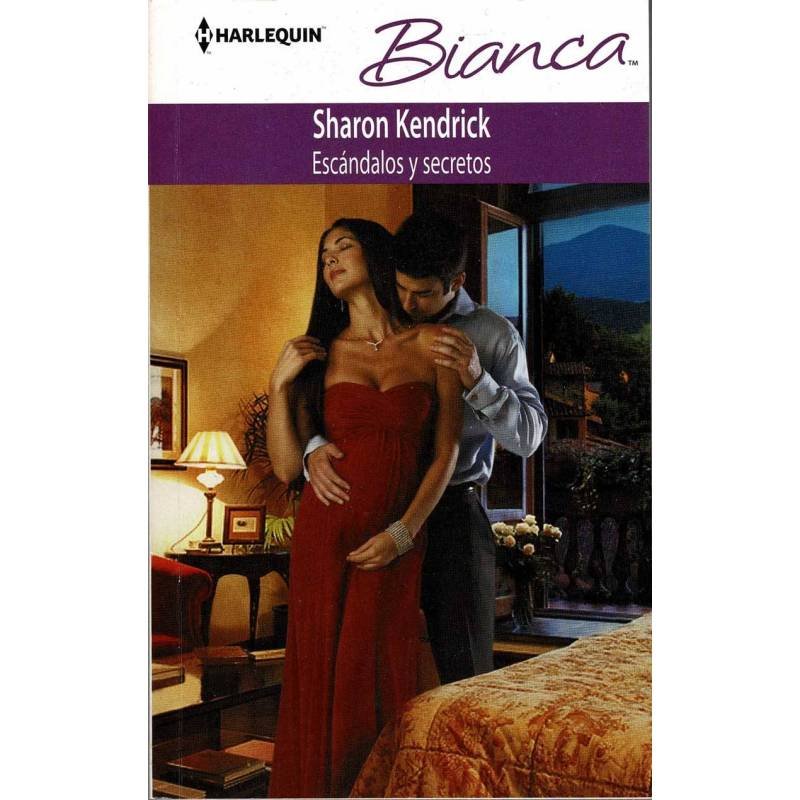 Escándalos y secretos - Sharon Kendrick