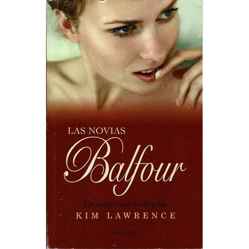 Las Novias Balfour. La seducción de Sophie - Kim Lawrence