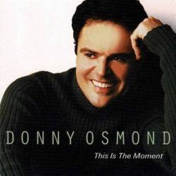 Donny Osmond - This Is The Moment. 2 x CD