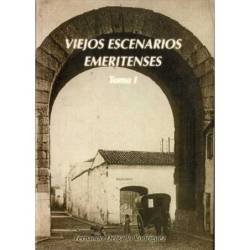 Viejos escenarios emeritenses. Tomo I - Fernando Delgado Rodríguez