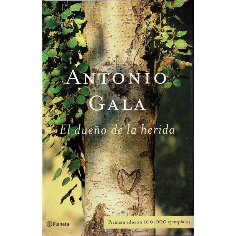 El dueño de la herida (dedicado y firmado) - Antonio Gala