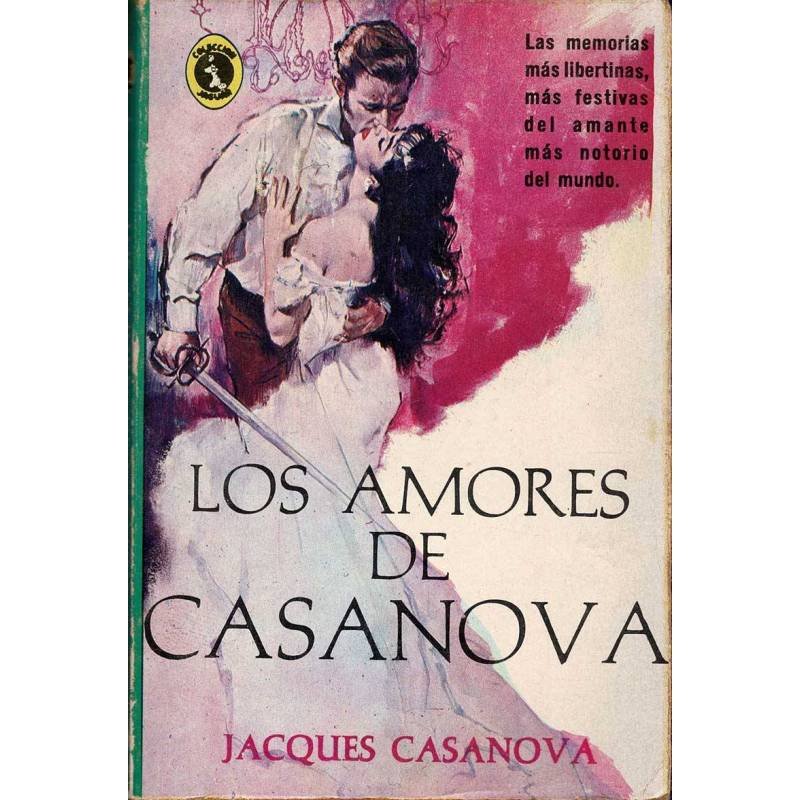 Los amores de Casanova - Jacques Casanova