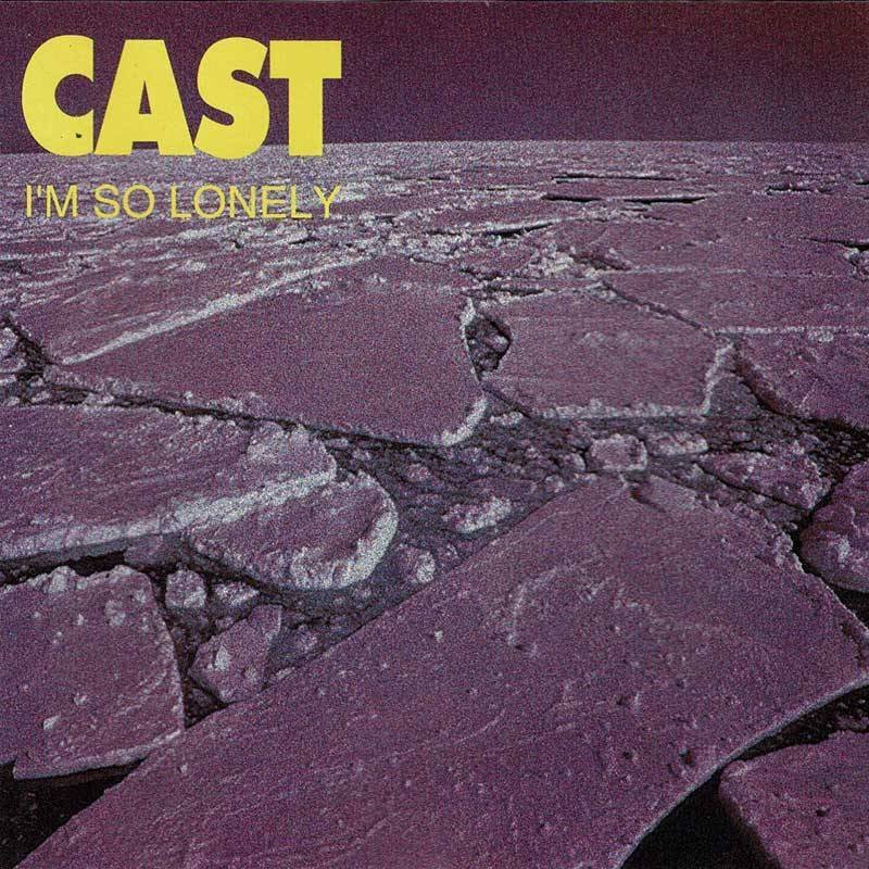 Cast - I'm So Lonely. CD