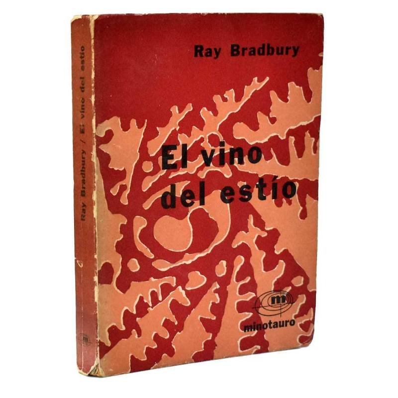 El vino del estío (1ª edición) - Ray Bradbury