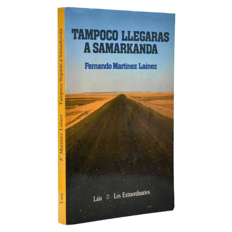 Tampoco llegarás a Samarkanda - Fernando Martínez Laínez