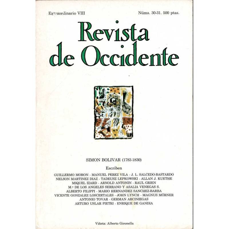 Revista de Occidente Extraordinario VIII. No. 30-31. Simón Bolívar (1783-1830). Diciembre 1983