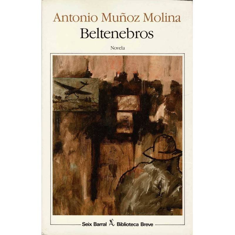 Beltenebros - Antonio Muñoz Molina