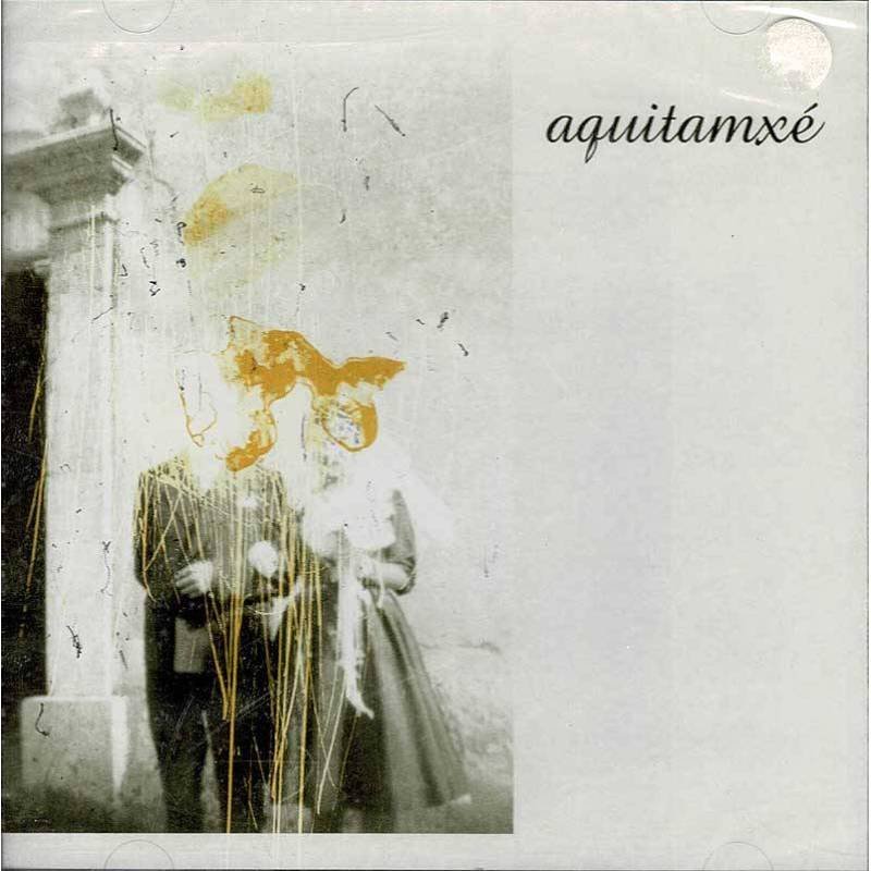 Aquitamxé - Aquitamxé. CD (precintado)