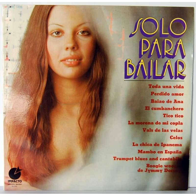 Sólo para Bailar. Toda una vida. Perdido amor. Baiao de Ana. El cumbanchero. Tico tico y otras