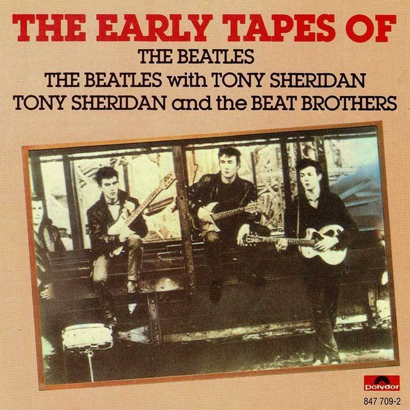 The Beatles with Tony Sheridan. Tony Sheridan and the Beat Brothers - The Early Tapes of. CD