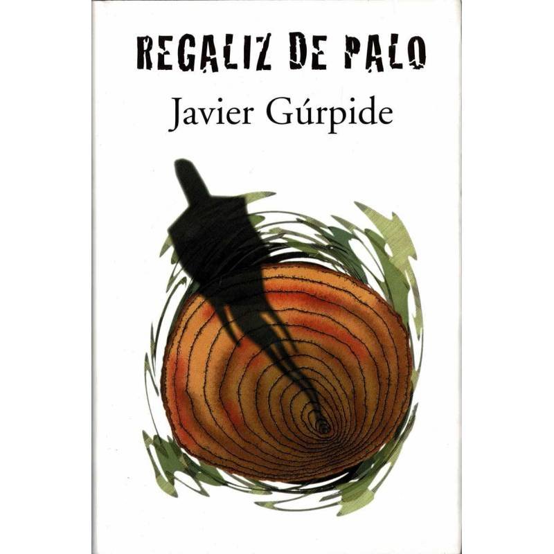 Regaliz de Palo (dedicado) - Javier Gúrpide