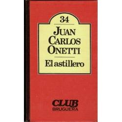 El astillero - Juan Carlos Onetti