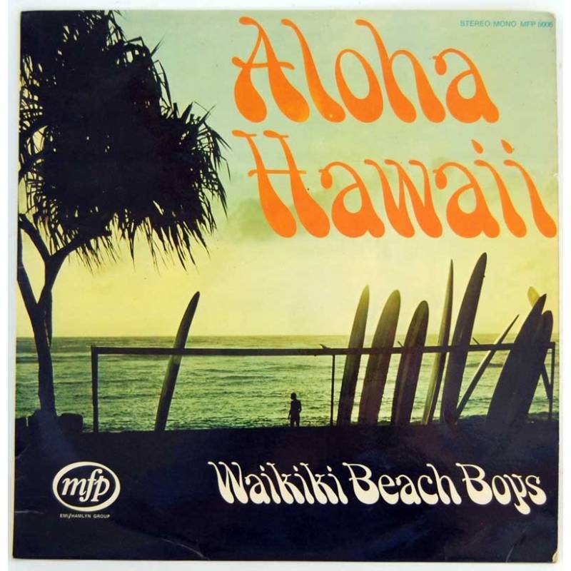 The Waikiki Beach Boys - Aloha Hawaii. LP