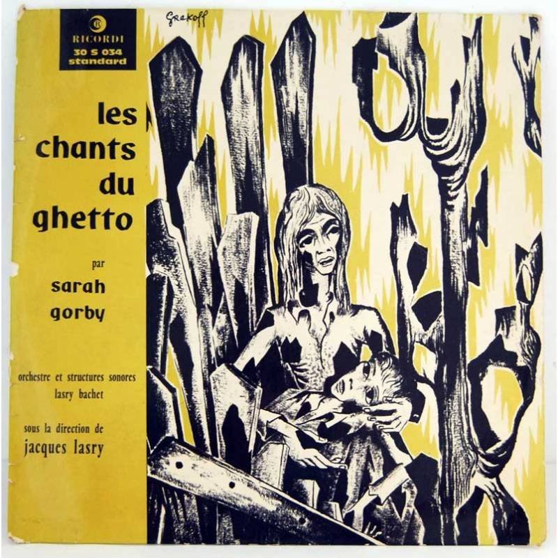 Sarah Gorby - Les Chants du Ghetto. LP 30 5 034