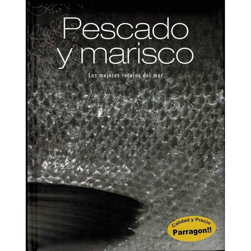Pescado y marisco. Las mejores recetas del mar (con lazo)