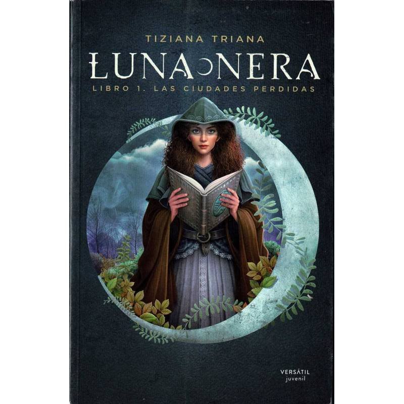 Luna Nera. Libro I. Las Ciudades Perdidas - Tiziana Triana