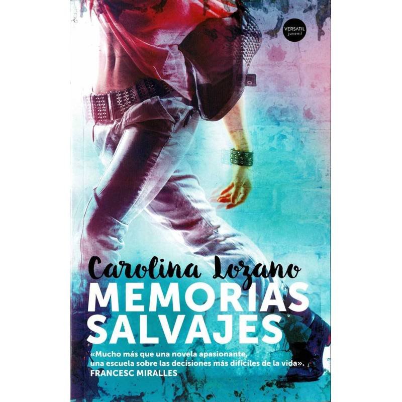 Memorias salvajes - Carolina Lozano