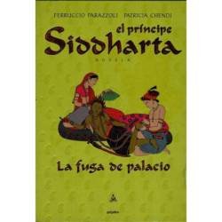 El príncipe Siddharta. La fuga de palacio - Ferruccio Parazzoli, Patricia Chendi