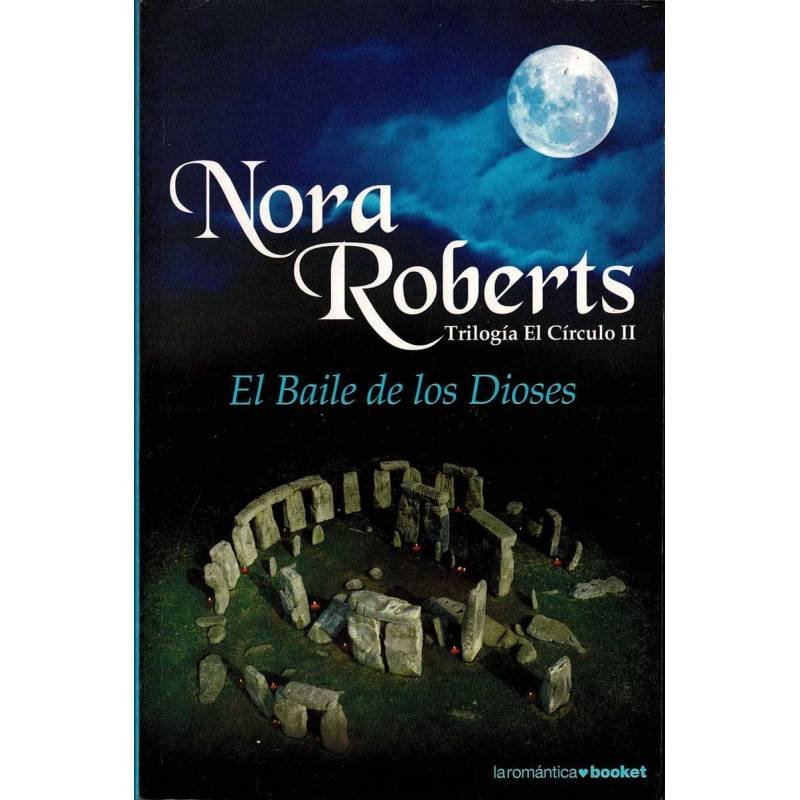 El Baile de los Dioses. Trilogía El Círculo II - Nora Roberts