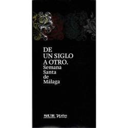 De un siglo a otro. Semana Santa de Málaga. Colección completa de 7 DVD