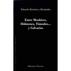 Entre Menhires, Dólmenes, Túmulos y Calvarios (dedicado) - Eduardo Martínez y Hernández