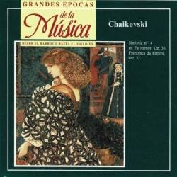 Grandes Epocas de la Música. Chaikovski - Sinfonía No. 4 / Francesa da Rimini Op. 32. CD