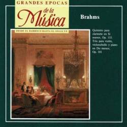 Grandes Epocas de la Música. Brahms - Quinteto Op. 115 Trío Op. 101. CD