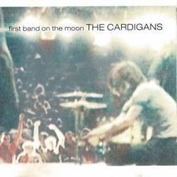 The Cardigans - First Band On The Moon. CD