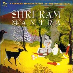 Shri Ram Mantra. A supreme manifestation of the divine ideal. CD