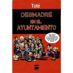 Desmadre en el Ayuntamiento (dedicado) - Toté