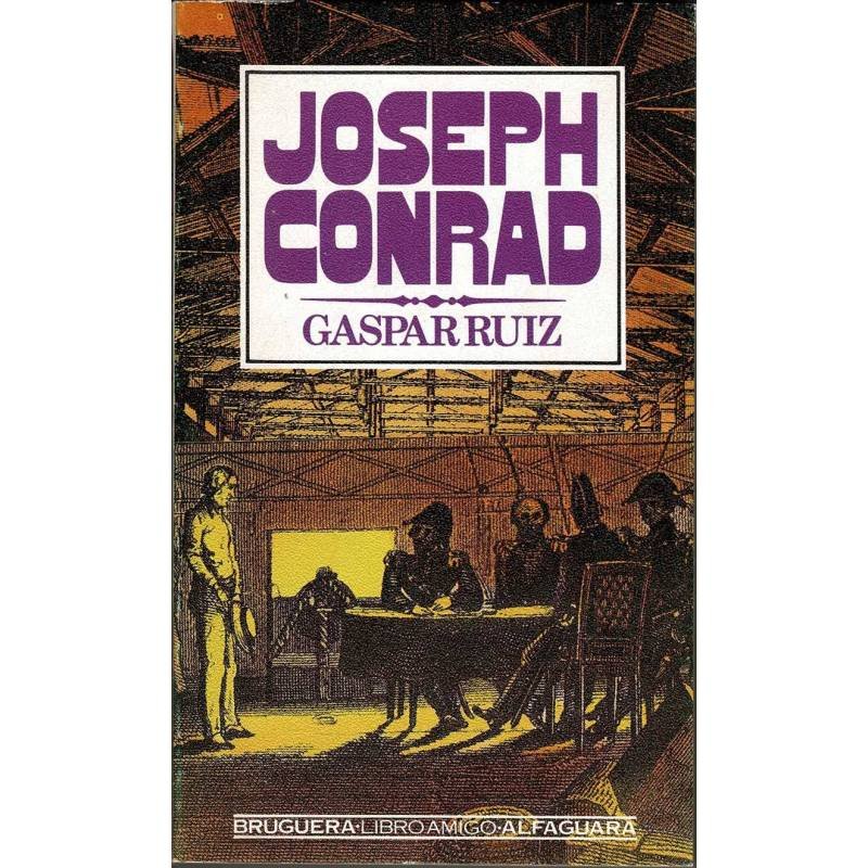 Gaspar Ruiz - Joseph Conrad