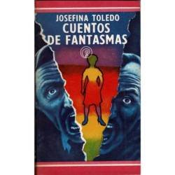 Cuentos de fantasmas - Josefina Toledo