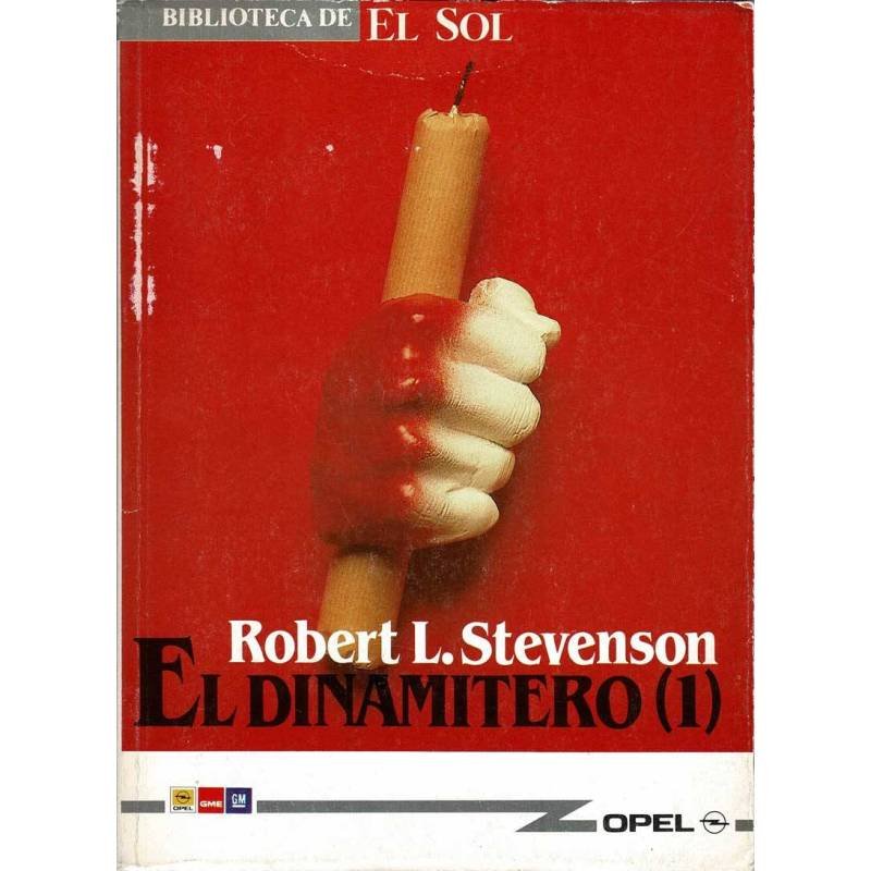 El dinamitero (1). Biblioteca de El Sol - Robert L. Stevenson